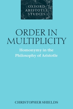 Paperback Order in Multiplicity: Homonymy in the Philosophy of Aristotle Book