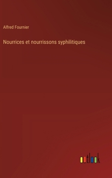 Hardcover Nourrices et nourrissons syphilitiques [French] Book