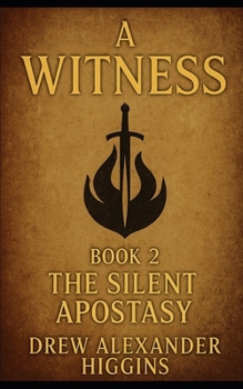 Book 2 A Witness — The Silent Apostasy