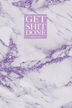 Paperback Get Shit Done 2020 Planner: January to December Planner Luxury Light Purple Gold Marble Book