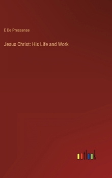 Hardcover Jesus Christ: His Life and Work Book