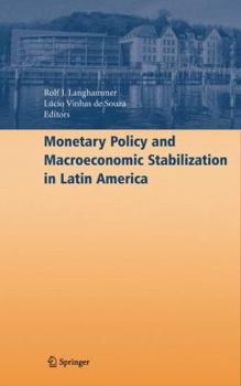 Hardcover Monetary Policy and Macroeconomic Stabilization in Latin America Book