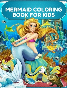 Paperback Mermaid Coloring Book for Kids: Coloring Book for Kids and girls, 30 Unique and Beautiful Mermaid Coloring Pages (Children's Books Gift Ideas) ... ... Book