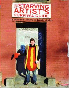 Paperback The Starving Artist's Survival Guide Book