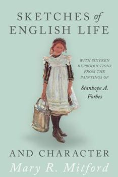 Paperback Sketches of English Life and Character; With Sixteen Reproductions from the Paintings of Stanhope A. Forbes Book