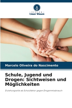 Paperback Schule, Jugend und Drogen: Sichtweisen und Möglichkeiten [German] Book