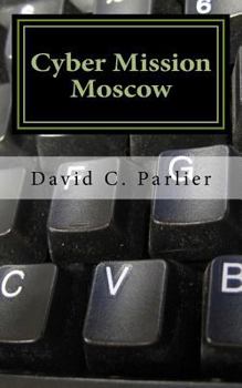 Paperback Cyber Mission Moscow: A Jon Deats Spy Thriller Book
