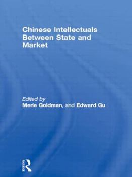 Hardcover Chinese Intellectuals Between State and Market Book