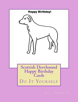 Scottish Deerhound Happy Birthday Cards: Do It Yourself