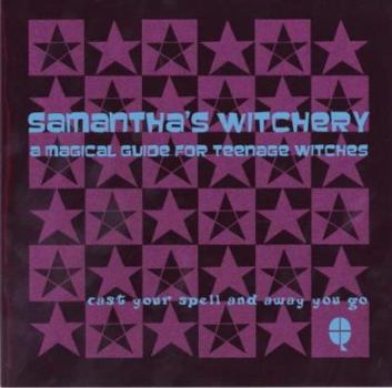Paperback Samantha's Witchery : A Teen Spell Guide Book