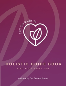 Paperback Let Go & Grow Holistic Guide Book