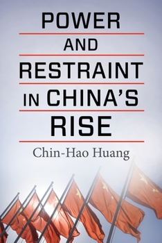 Hardcover Power and Restraint in China's Rise Book