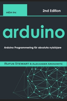 Paperback Arduino: Arduino Programmering för absoluta nybörjare [Swedish] Book