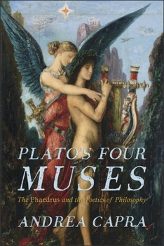 Plato's Four Muses: The Phaedrus and the Poetics of Philosophy