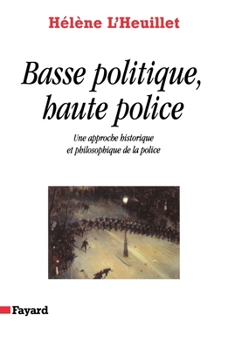 Paperback Basse politique, haute police [French] Book