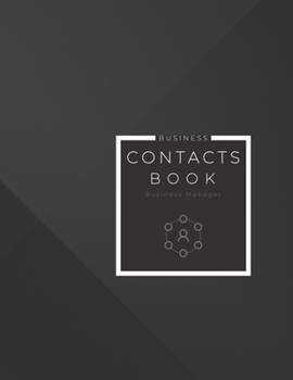 Paperback Business Contacts Book: Contacts Manager for Small Business Owners Book