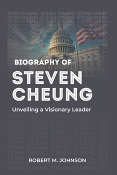Paperback Biography of Steven Cheung: Unveiling a Visionary Leader Book