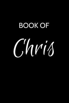 Paperback Chris Journal: A Gratitude Journal Notebook for Men Boys Fathers and Sons with the name Chris - Handsome Elegant Bold & Personalized Book