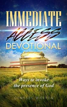 Paperback Immediate Access Devotional: Ways to Invoke the Presence of God Book