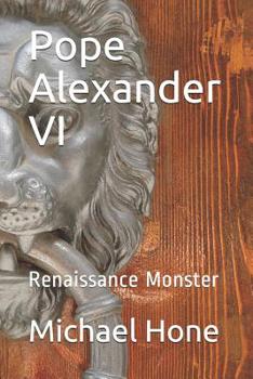 Paperback Pope Alexander VI: Renaissance Monster Book