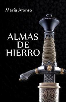Paperback Almas de hierro: (Novela histórica española) [Spanish] Book