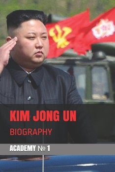 Paperback Kim Jong Un: Biography Book