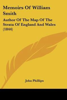 Paperback Memoirs Of William Smith: Author Of The Map Of The Strata Of England And Wales (1844) Book