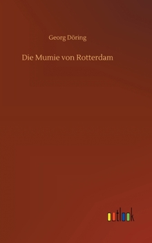 Hardcover Die Mumie von Rotterdam [German] Book