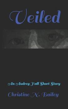 Paperback Veiled: An Audrey Hall Short Story Book