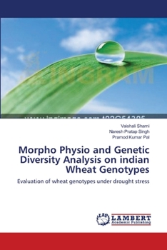 Paperback Morpho Physio and Genetic Diversity Analysis on indian Wheat Genotypes Book