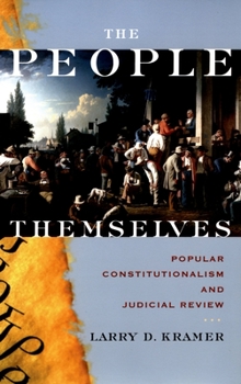 Paperback The People Themselves: Popular Constitutionalism and Judicial Review Book