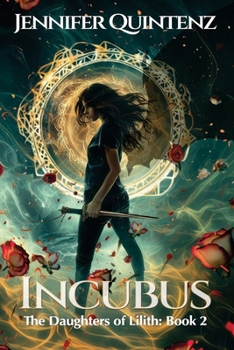 Incubus: The Daughters of Lilith: Book 2 - Book #2 of the Daughters of Lilith
