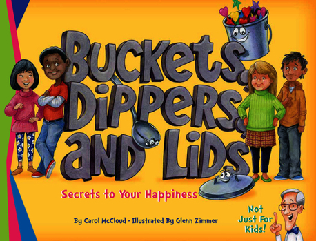 Paperback Buckets, Dippers, and Lids: Secrets to Your Happiness Book