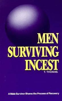 Paperback Men Surviving Incest: A Male Survivor Shares on the Process of Recovery Book