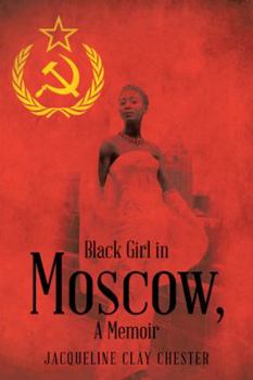 Paperback Black Girl in Moscow, a Memoir Book