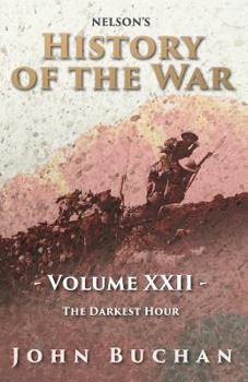 Paperback Nelson's History of the War - Volume XXII - The Darkest Hour Book