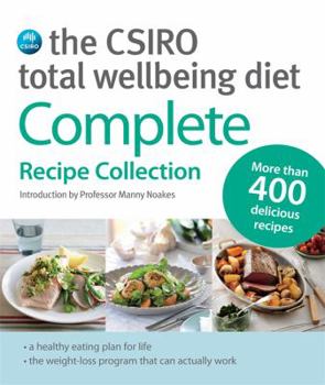 Paperback The CSIRO Total Wellbeing Diet: Complete Recipe Collection Book