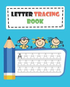 Letter Tracing Book: Learn How to Write Alphabet A to Z Uppercase and Lowercase Letters