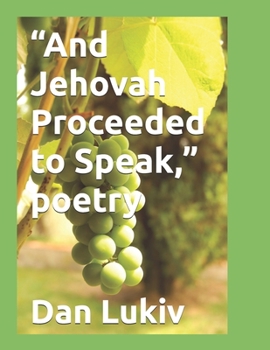 “And Jehovah Proceeded to Speak,” poetry