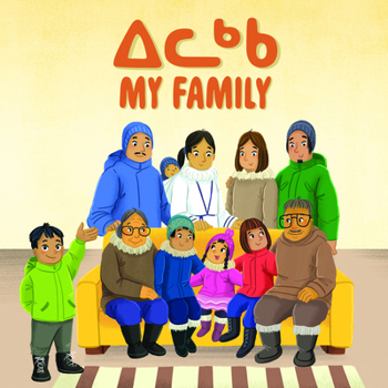 Paperback My Family: Bilingual Inuktitut and English Edition Book