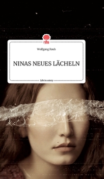 Hardcover NINAS NEUES LÄCHELN. Life is a Story - story.one [German] Book