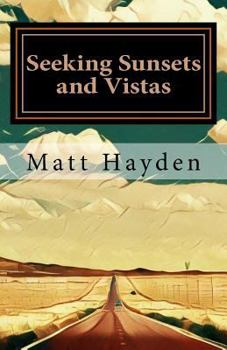 Paperback Seeking sunsets and vistas: Travels in Americana landscapes Book