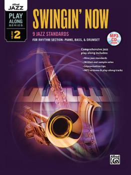 Paperback Swingin' Now: 9 Jazz Standards for Rhythm Section: Piano, Bass, & Drumset [With CD (Audio)] Book
