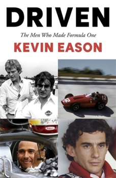Paperback Driven: The Men Who Made Formula One Book