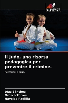 Paperback Il Judo, una risorsa pedagogica per prevenire il crimine. [Italian] Book