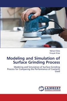 Paperback Modeling and Simulation of Surface Grinding Process Book