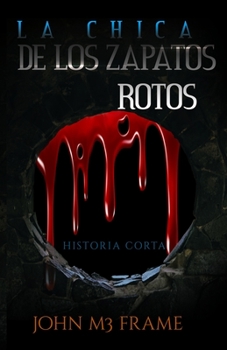 Paperback La Chica de los Zapatos Rotos: Historia Corta - Cuento [Spanish] Book