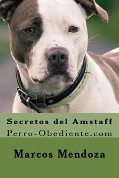 Paperback Secretos del Amstaff: Perro-Obediente.com [Spanish] Book