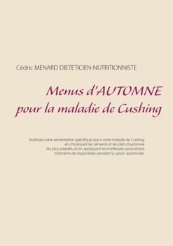 Paperback Menus d'automne pour la maladie de Cushing [French] Book
