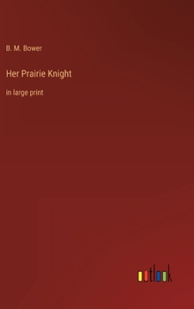 Hardcover Her Prairie Knight: in large print Book